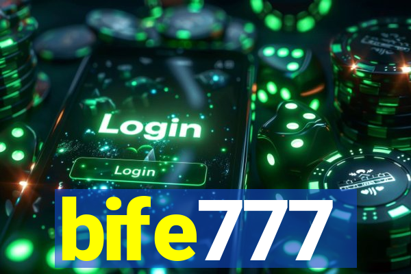 bife777