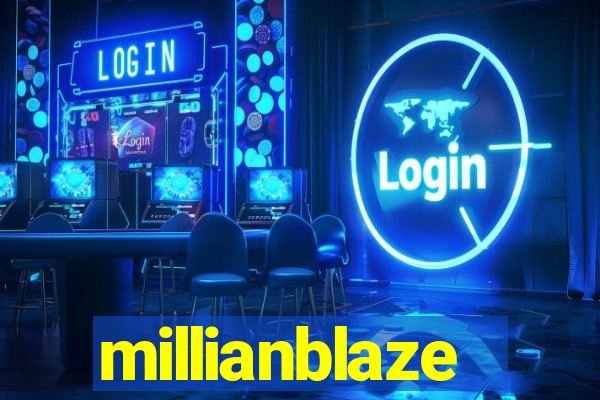 millianblaze