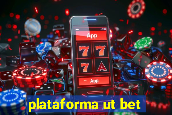 plataforma ut bet