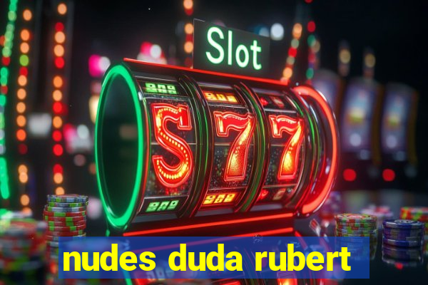 nudes duda rubert