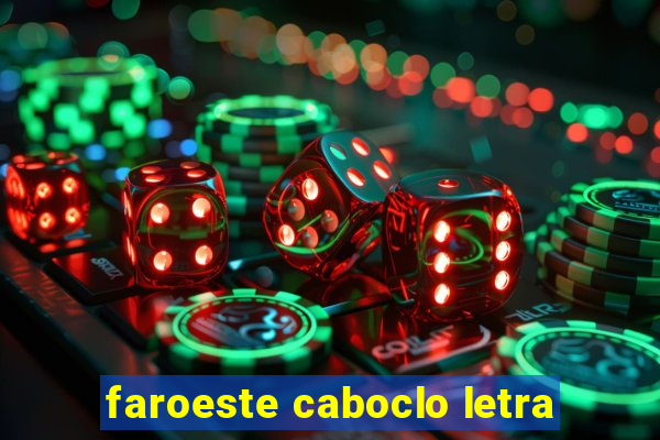 faroeste caboclo letra