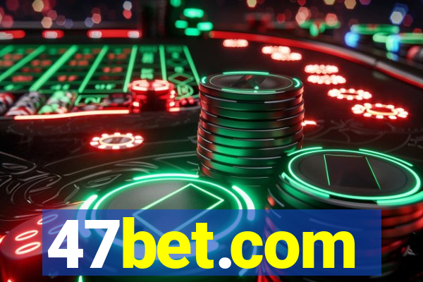 47bet.com