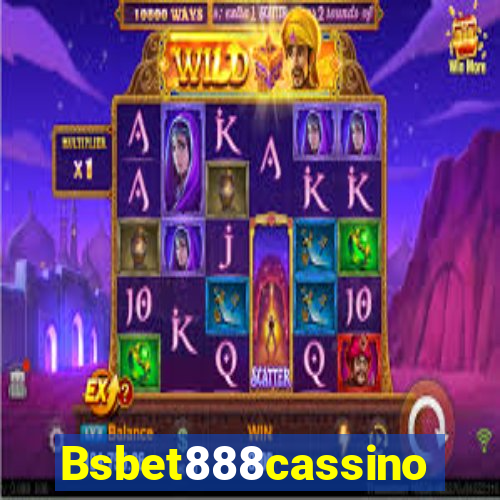 Bsbet888cassino