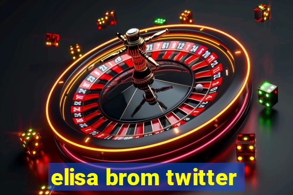 elisa brom twitter