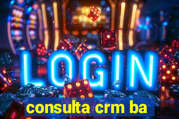 consulta crm ba