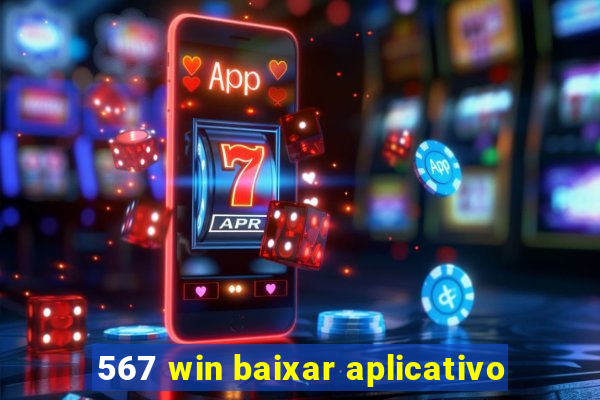 567 win baixar aplicativo