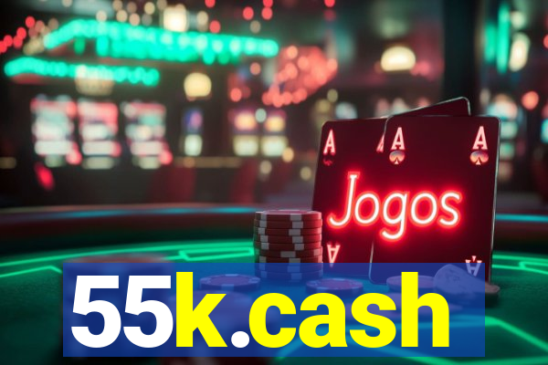 55k.cash