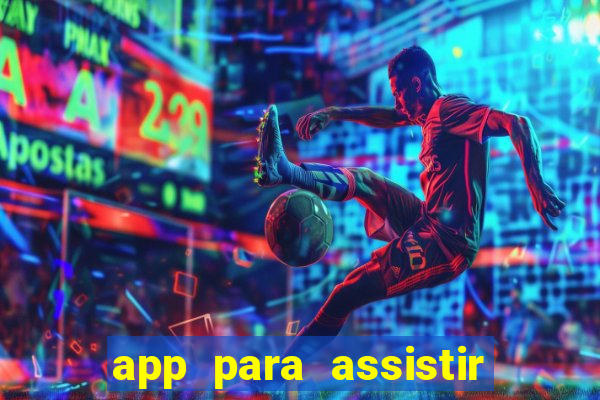 app para assistir todos os jogos de futebol