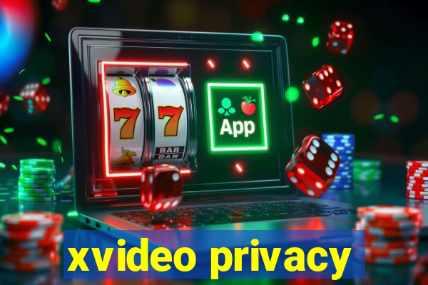 xvideo privacy