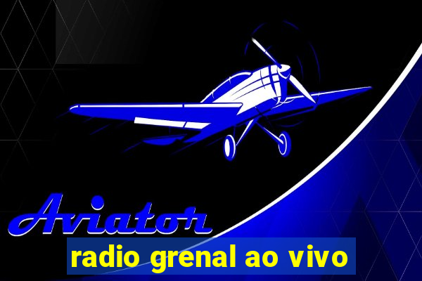 radio grenal ao vivo