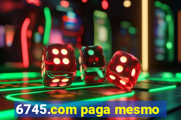 6745.com paga mesmo