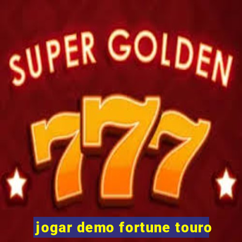 jogar demo fortune touro