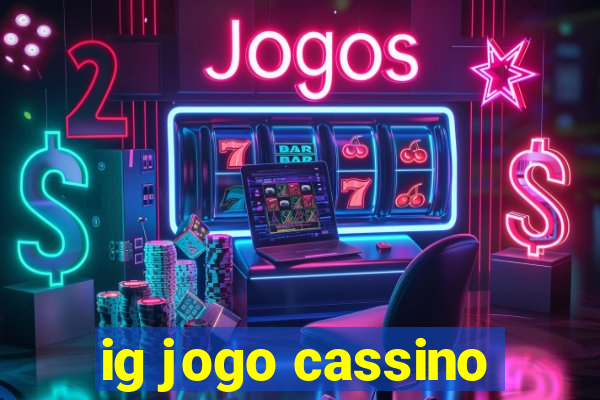 ig jogo cassino