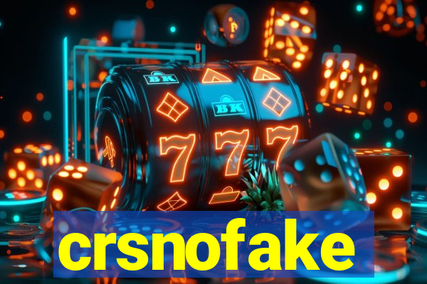 crsnofake