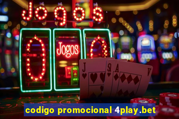 codigo promocional 4play.bet