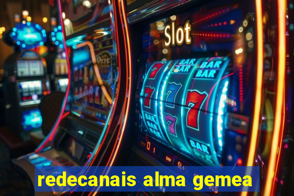 redecanais alma gemea