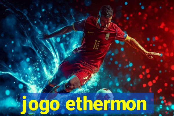 jogo ethermon