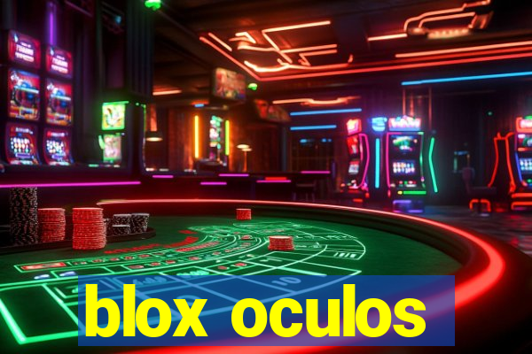 blox oculos