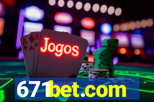 671bet.com