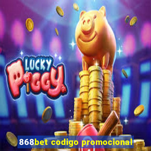 868bet codigo promocional