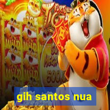 gih santos nua