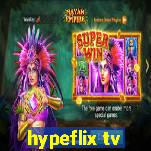 hypeflix tv