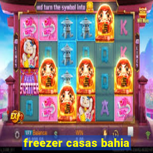 freezer casas bahia