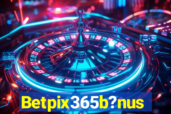 Betpix365b?nus