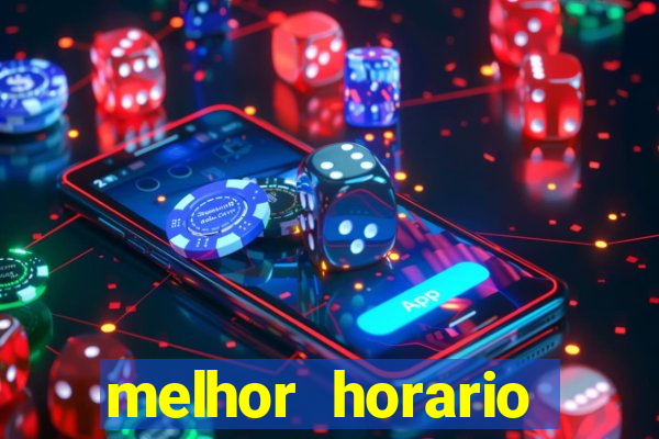 melhor horario jogar aviator