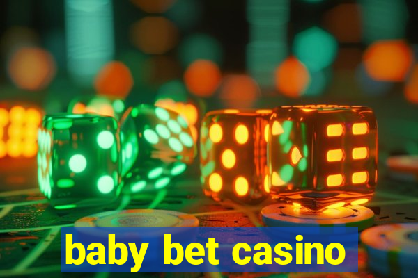 baby bet casino