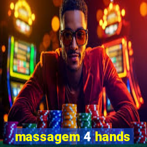 massagem 4 hands