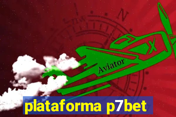 plataforma p7bet