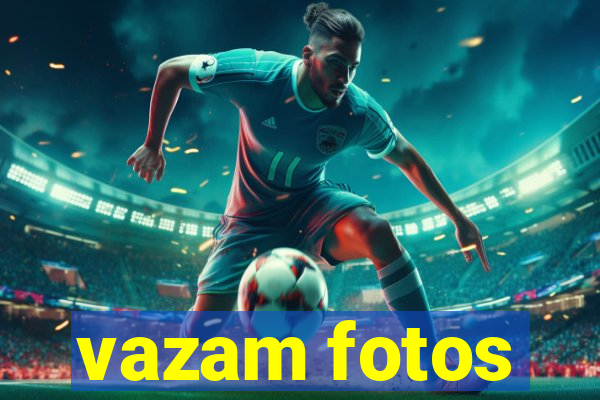 vazam fotos