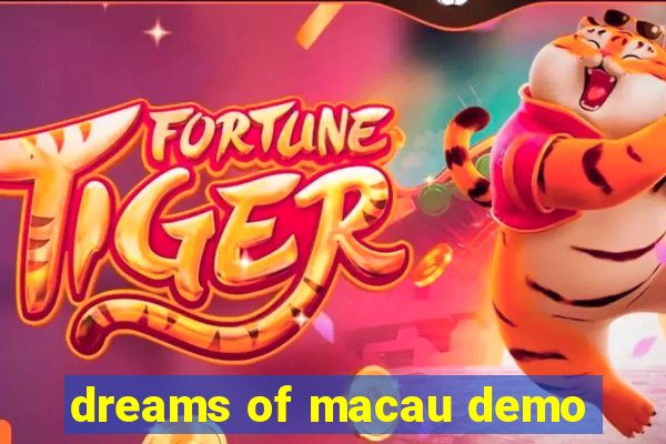 dreams of macau demo