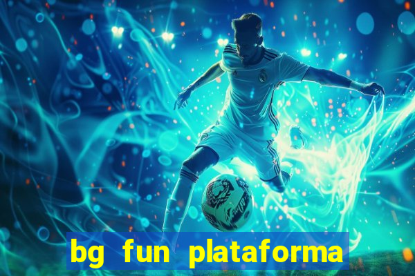 bg fun plataforma de jogos