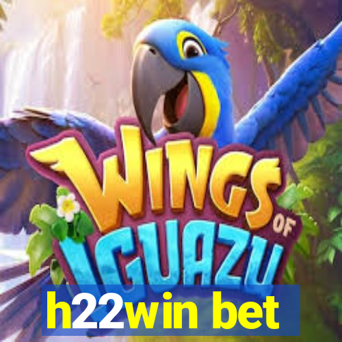 h22win bet