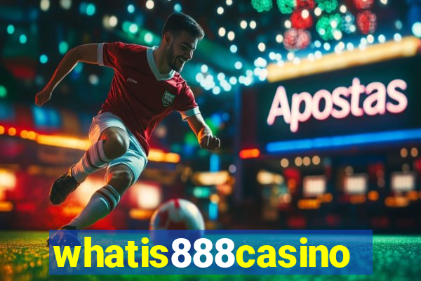 whatis888casino