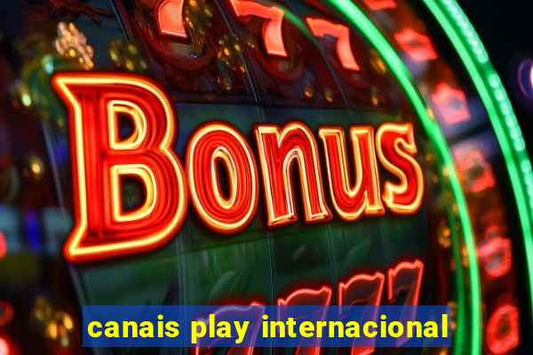 canais play internacional