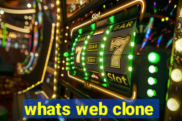 whats web clone