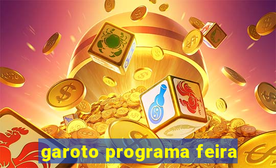 garoto programa feira