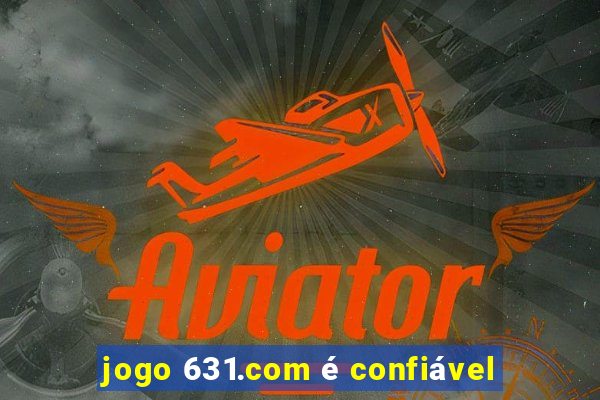 jogo 631.com é confiável