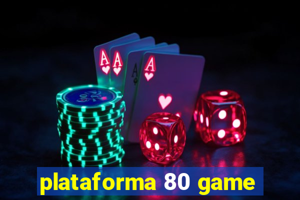 plataforma 80 game