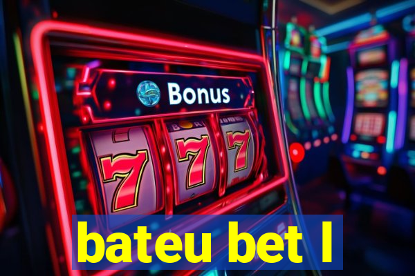 bateu bet l