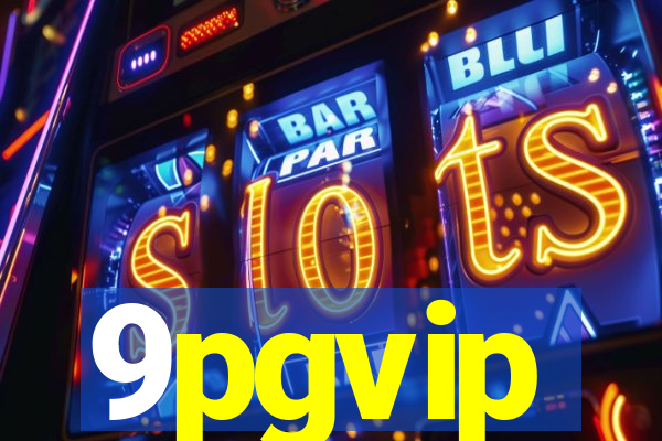 9pgvip