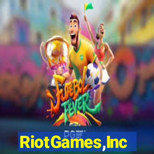 RiotGames,Inc