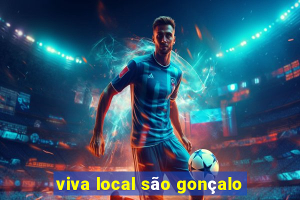 viva local são gonçalo