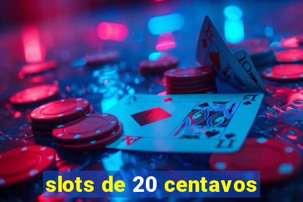 slots de 20 centavos