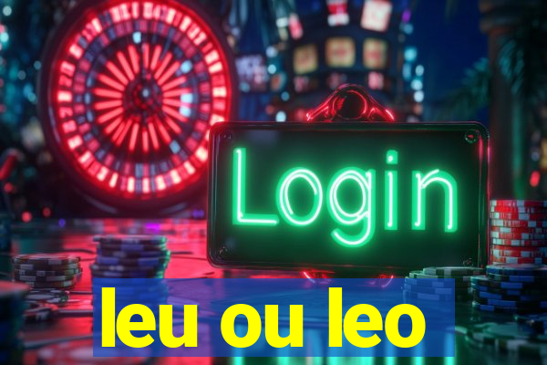 leu ou leo