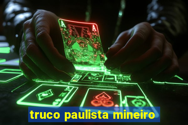 truco paulista mineiro