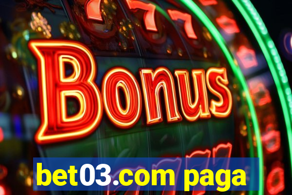 bet03.com paga